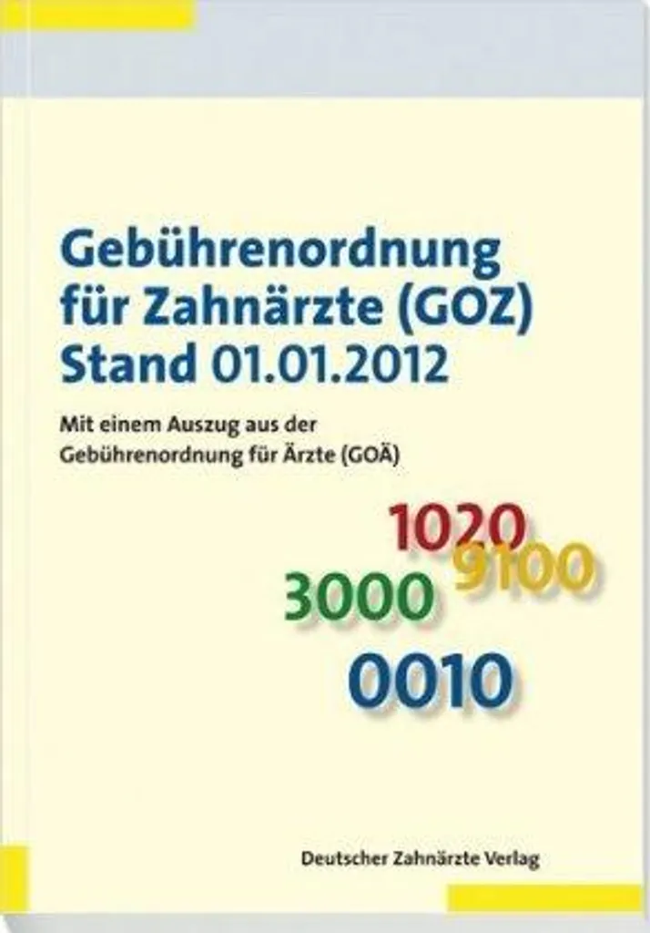 GOZ 2012 Gebührenordnung für Zahnärzte - Barème Dentaire Complet Broché