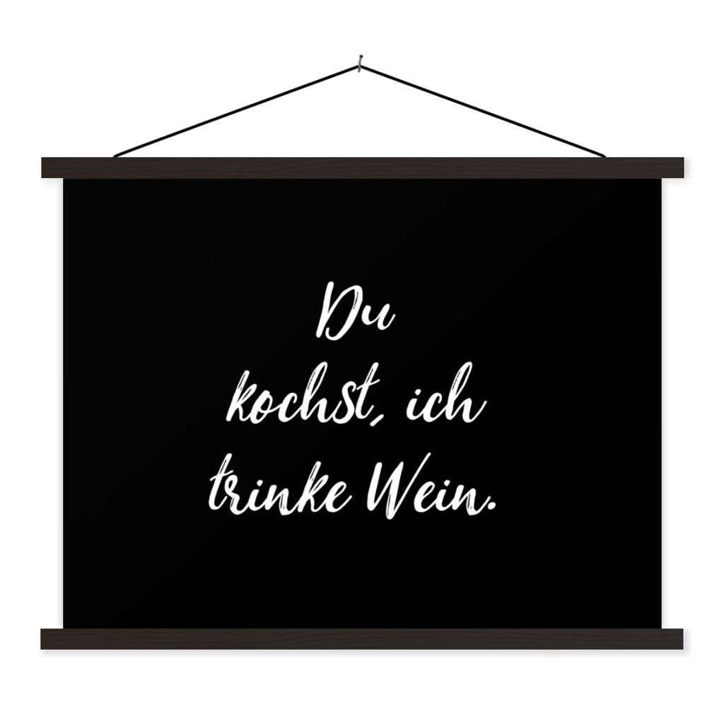 MuchoWow Textilposter Du kochst, ich trinke Wein - Sprichwörter - Wein - Zitate 60x45 cm mit schwarzem Rahmen - Poster Schlafzimmer