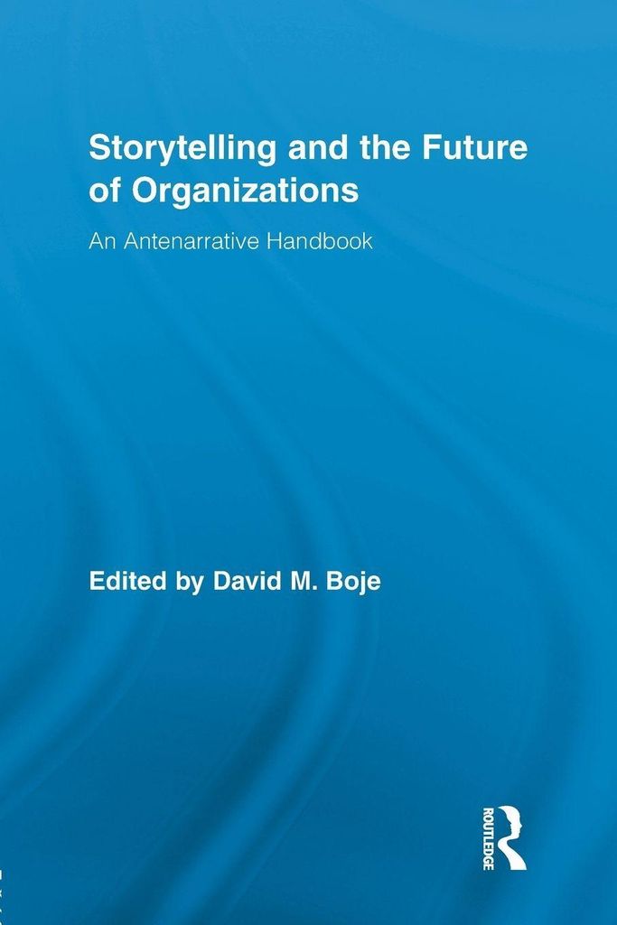 Storytelling and the Future of Organizations