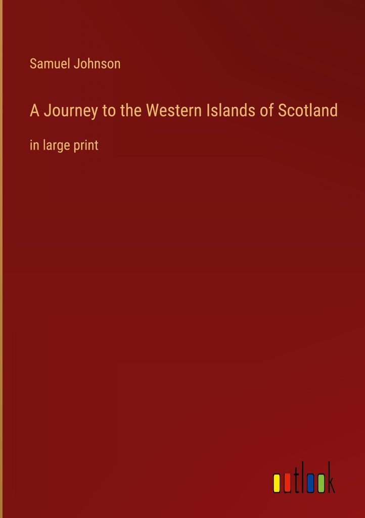 A Journey to the Western Islands of Scotland