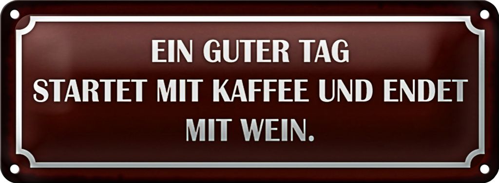 Blechschild Spruch 27x10cm ein guter Tag startet mit Kaffee Dekoration