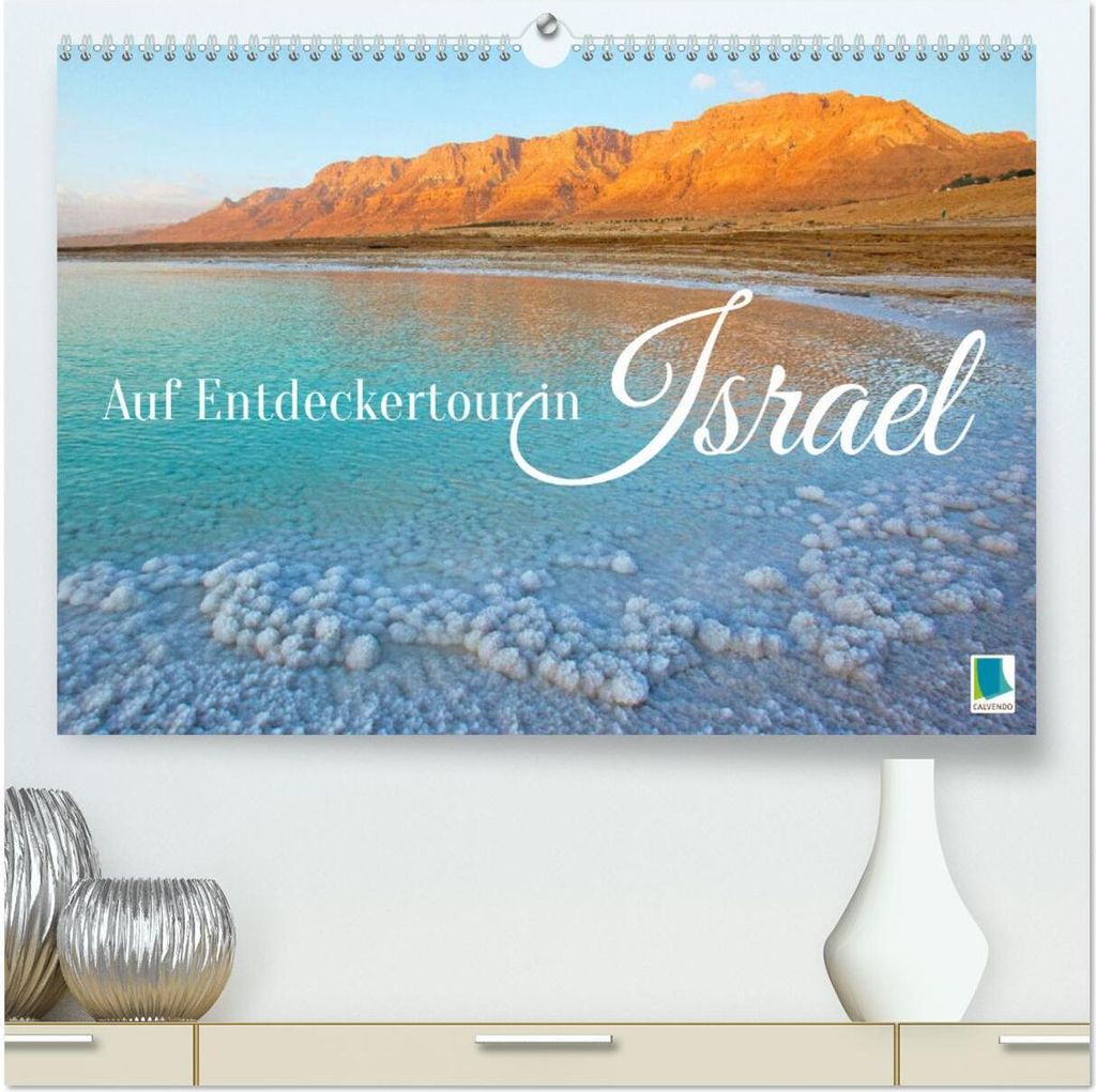 Auf Entdeckertour in Israel (hochwertiger Premium Wandkalender 2026 DIN A2 quer), Kunstdruck in Hochglanz
