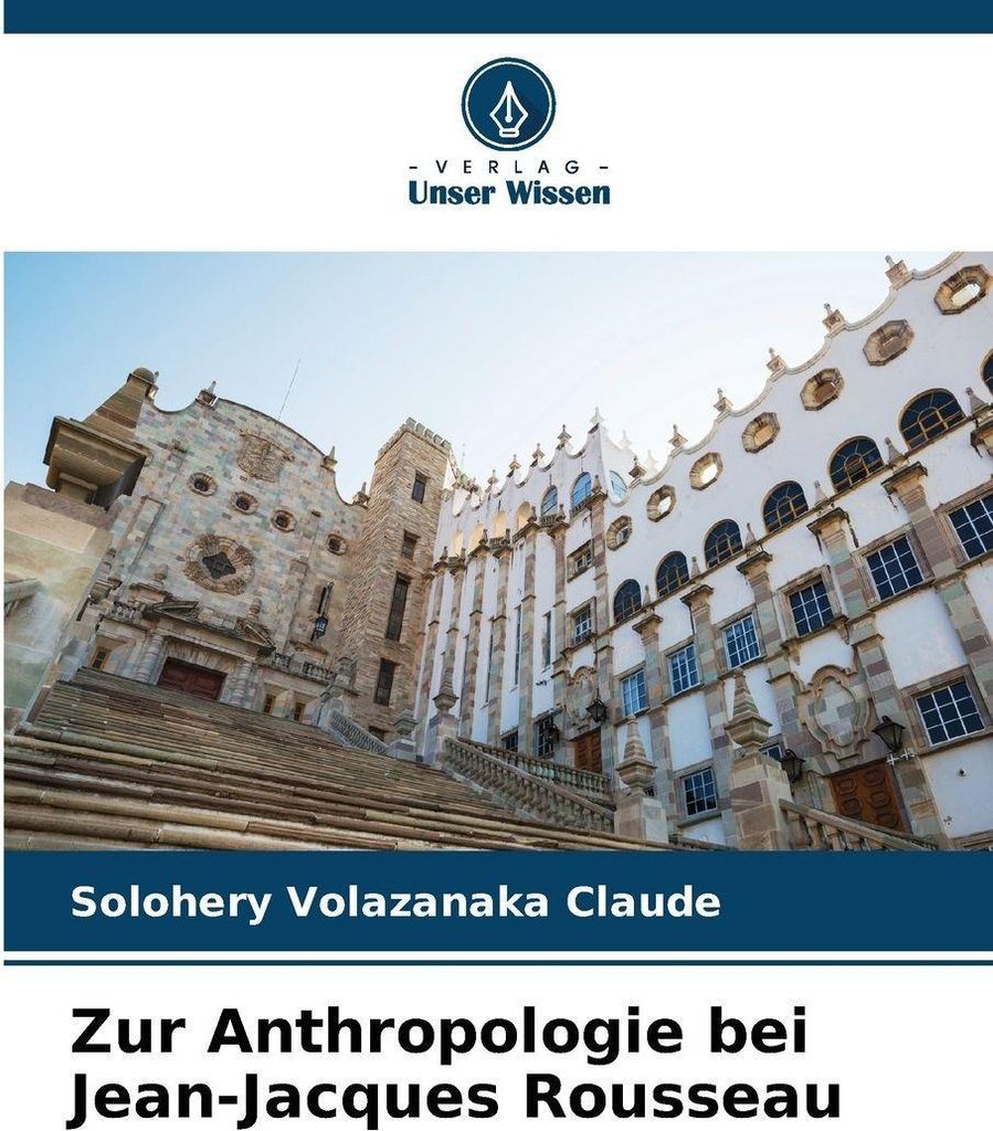 Zur Anthropologie bei Jean-Jacques Rousseau