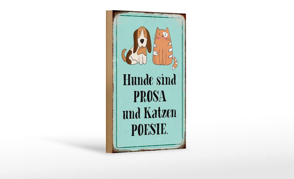 Holzschild Tiere 12x18cm Hunde sind Prosa Katzen Poesie