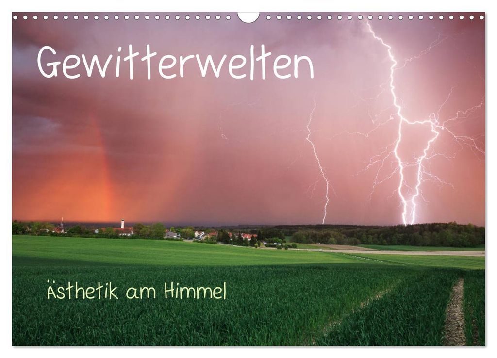 Gewitterwelten (Wandkalender 2027 DIN A3 quer), CALVENDO Monatskalender