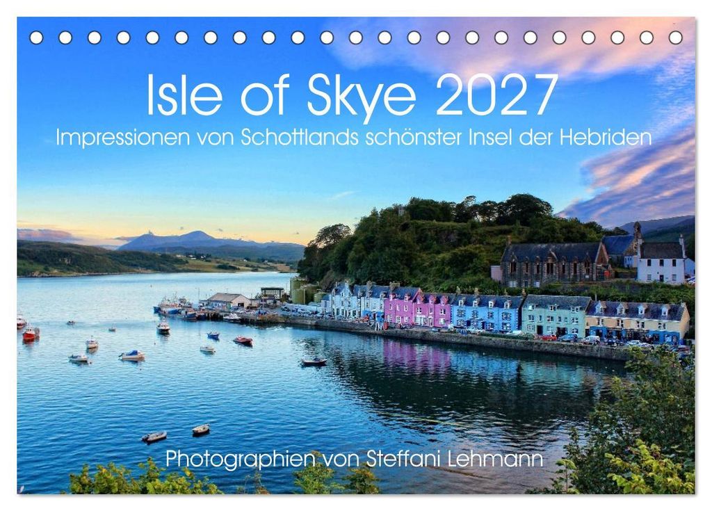 Isle of Skye 2027. Impressionen von Schottlands schönster Insel der Hebriden (Tischkalender 2027 DIN A5 quer), CALVENDO Monatskalender