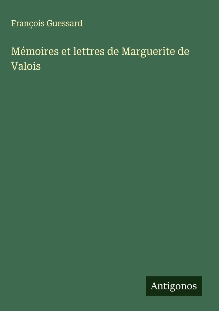 Memoiren und Briefe von Margarete von Valois