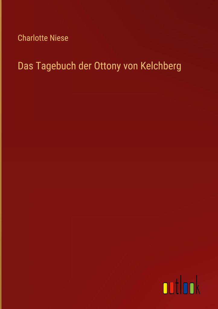 Das Tagebuch der Ottony von Kelchberg