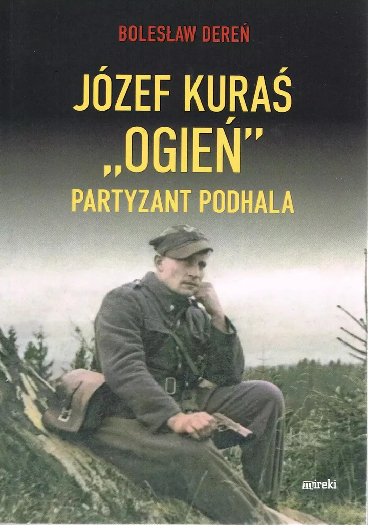 Biographie Józef Kurać Ogień le résistant polonais Podhale