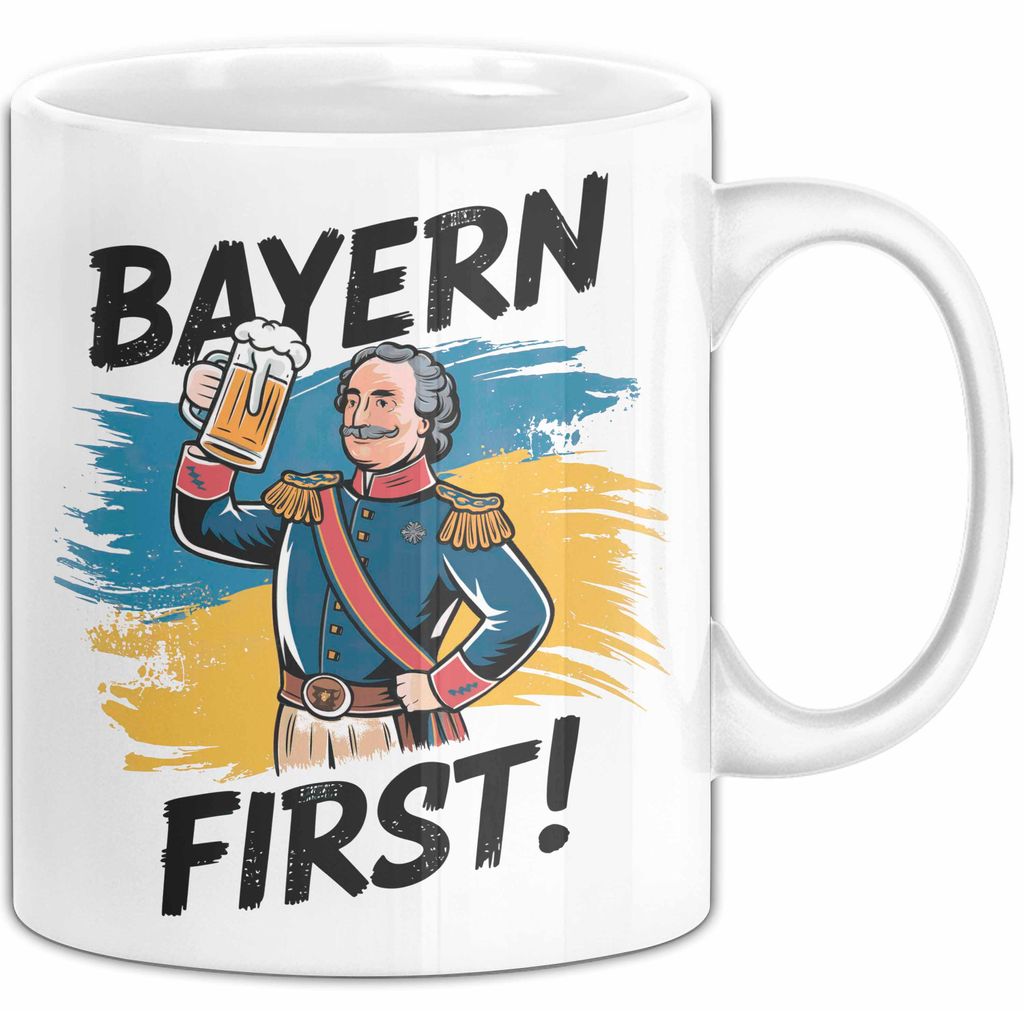 Deutschland München Bayern Bayerisch Tasse Geschenk Lustige Geschenkidee Spruch Bayern Zuerst (Weiß)