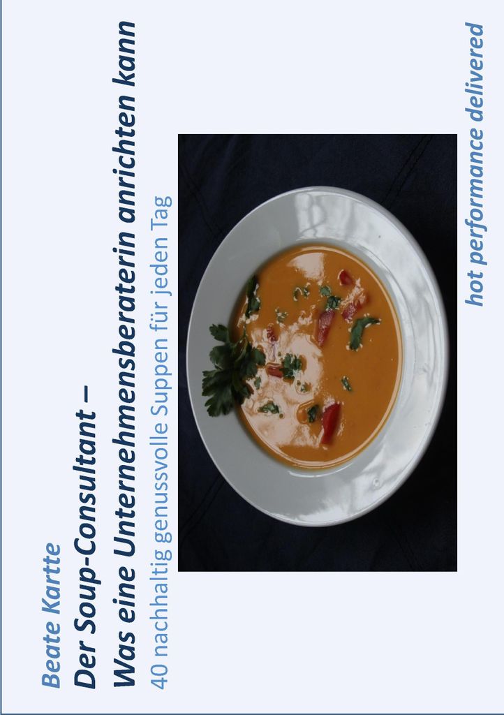 ISBN Der Soup-Consultant – Was eine Unternehmensberaterin anrichten kann, Deutsch, 48 Seiten