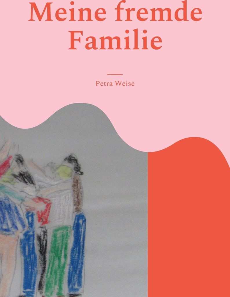 Meine fremde Familie
