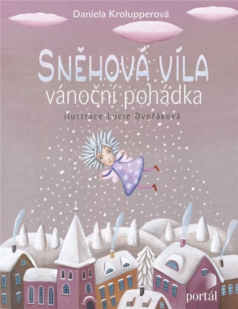 Livre Sněhová víla Vánoční pohádka par Daniela Krolupperová relié