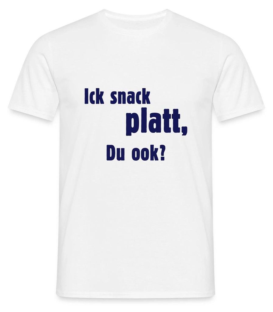 Spreadshirt Ick Snack Platt, Du Ook Norddeutsch Dialekt Männer T-Shirt, XXL, Weiß