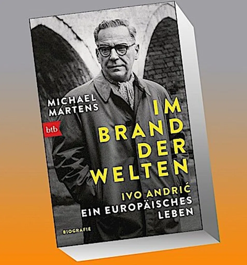 Biographie Ivo Andric Im Brand der Welten - Récit Historique Européen