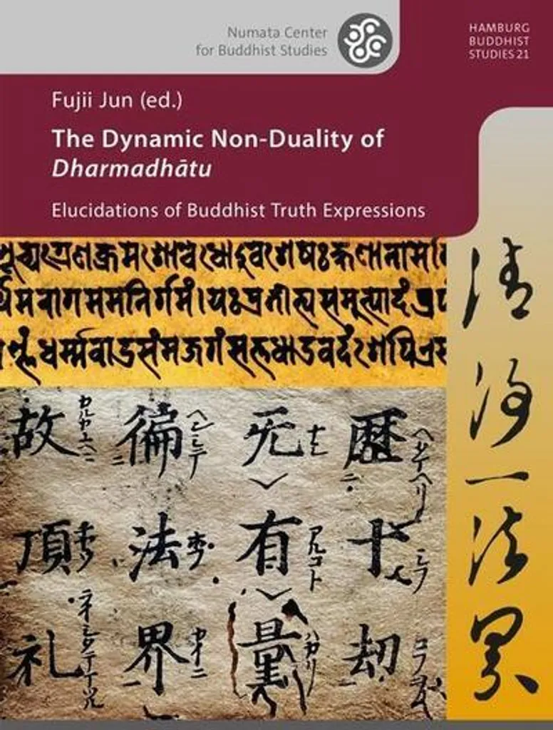 The Dynamic Non-Duality of Dharmadhatu : Analyse et Sagesse Bouddhiste