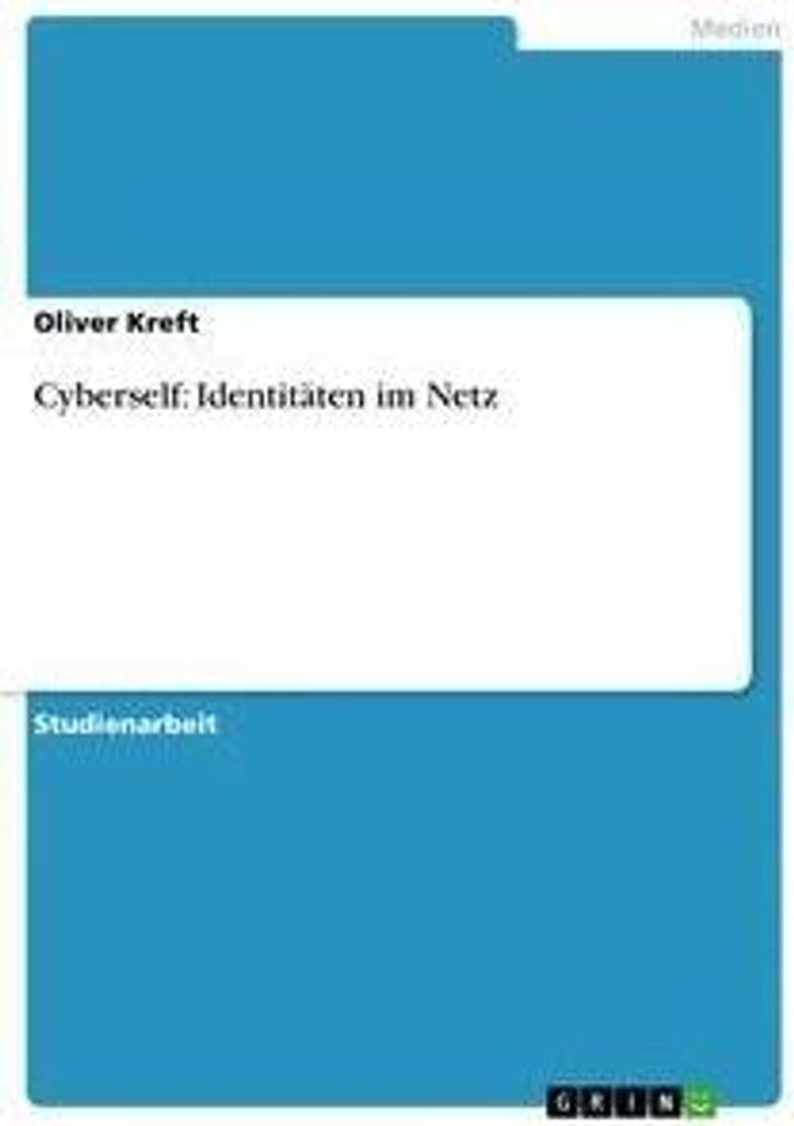 Cyberself: Identitäten im Netz