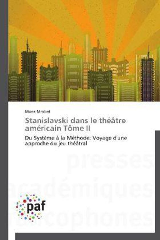 Mrabet, M: Stanislavski dans le théâtre américain Tôme II