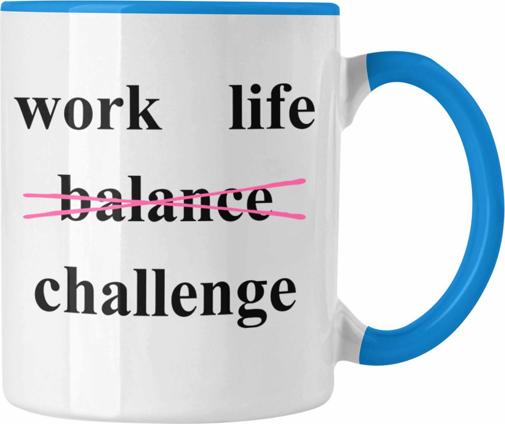 Trendation - Lustige Tasse mit Spruch für Frauen Männer Arbeit Büro Lustig Tassen Becher mit Sprüchen Kollegin Geschenk Sarkasmus Challenge (Blau)