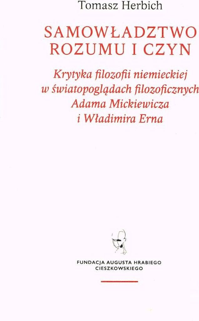 Samowładztwo rozumu i czyn - Tomasz Herbich (Literatur und Philosophie auf Polnisch)