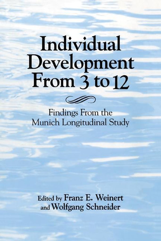 Individual Development from 3 to 12: Findings f. Weinert, E..