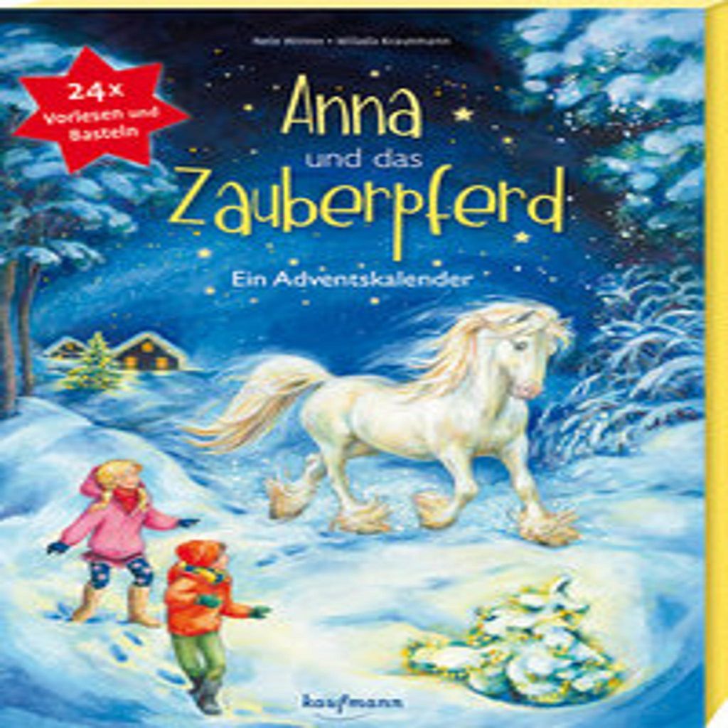 Anna und das Zauberpferd. Ein XXL-Bastel-Adventskalender