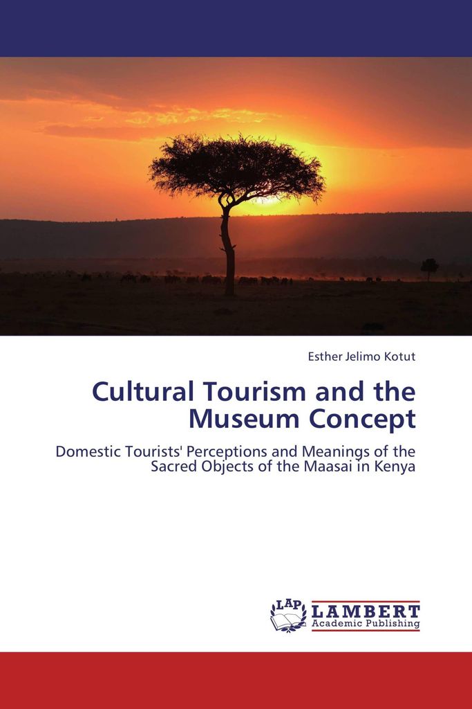 Cultural Tourism and the Museum Concept