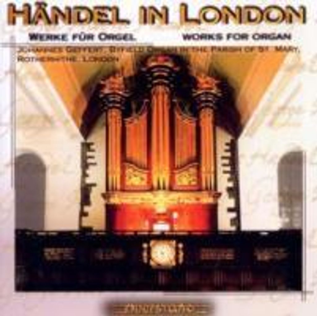 Geffert, J: Händel In London-Orgelwerke