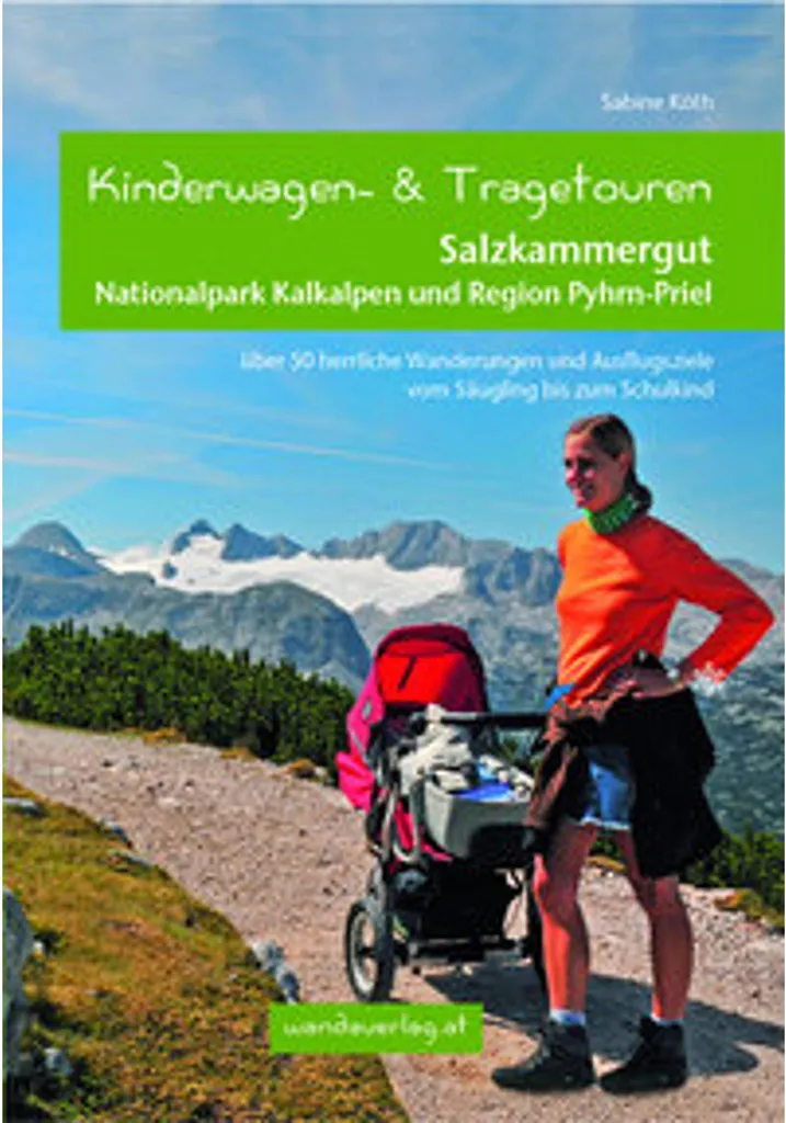 Guide Randonnée Salzkammergut et Kalkalpen pour Poussette et Portage