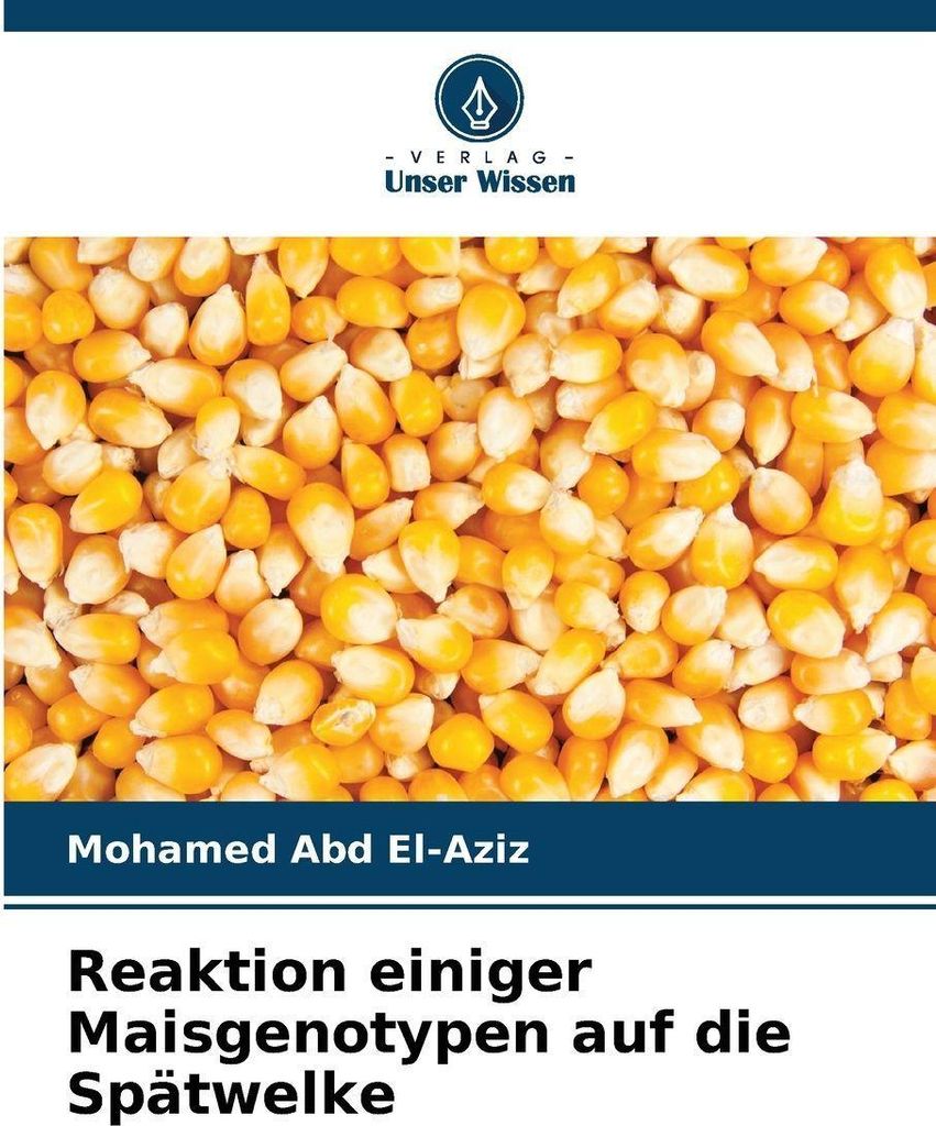 Reaktion einiger Maisgenotypen auf die Spätwelke