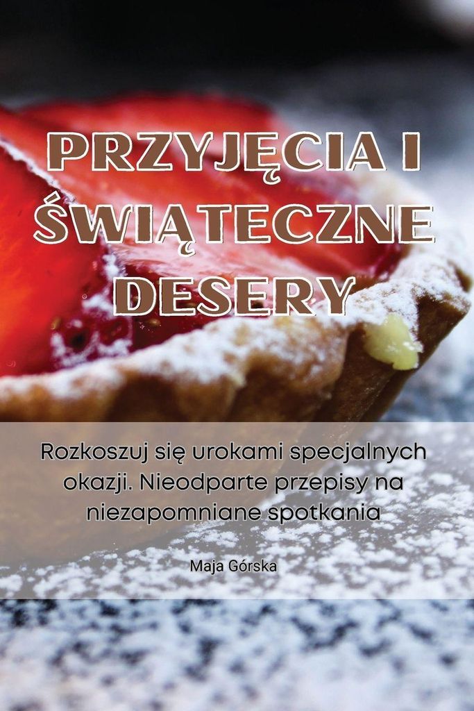 Przyj¿Cia I ¿Wi¿Teczne Desery