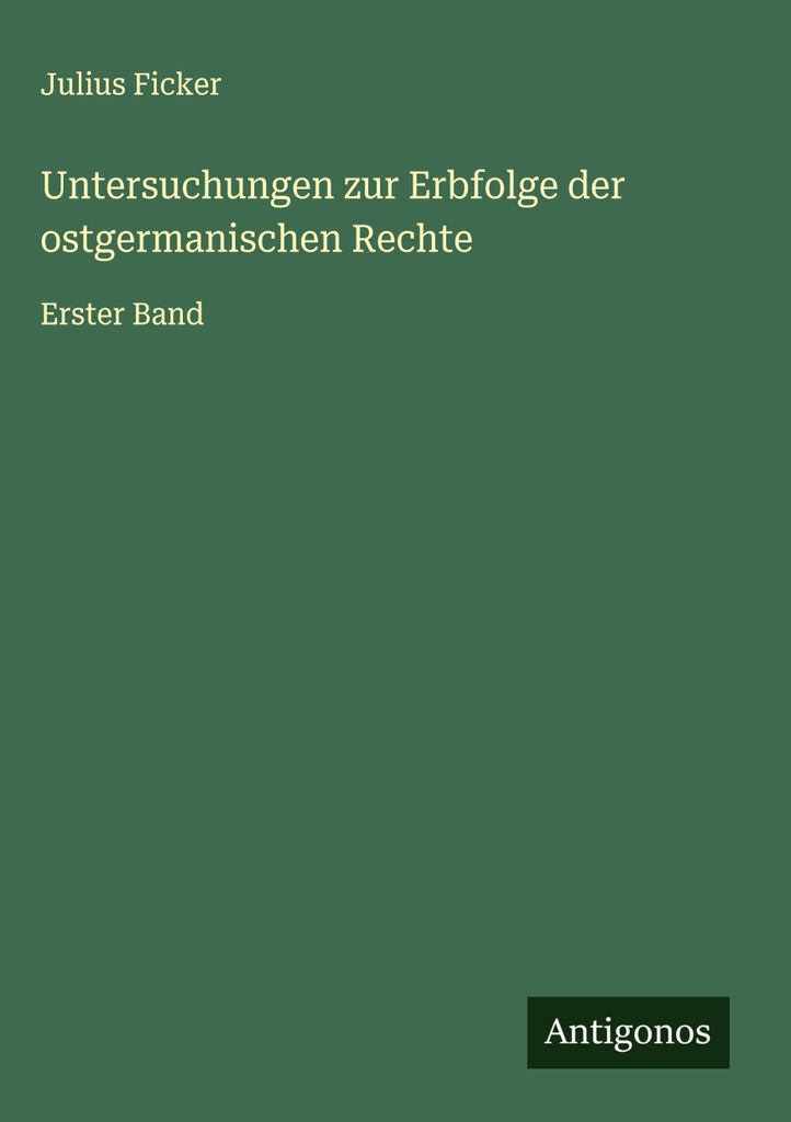 Untersuchungen zur Erbfolge der ostgermanischen Rechte