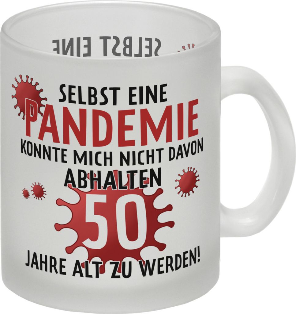 Witziger Glas Tasse für den 50. Geburtstag mit Motiv: Pandemie