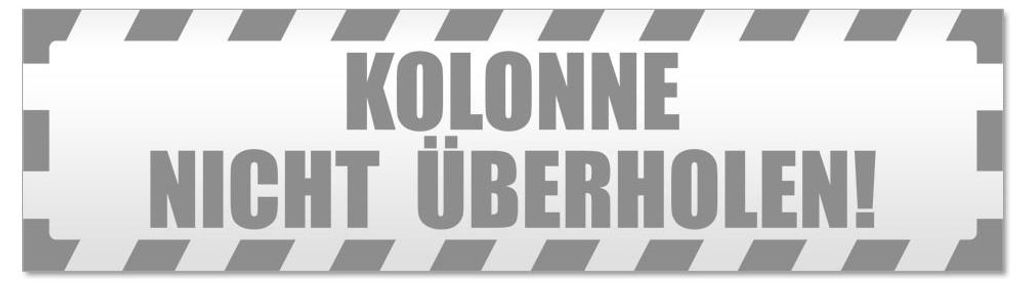 Kiwistar - Autoaufkleber - Grau - 45 x 12 cm - Kolonne Nicht überholen gestreift - Hinweis Aufkleber Sticker für Auto, Kfz, Fahrrad, PKW, LKW