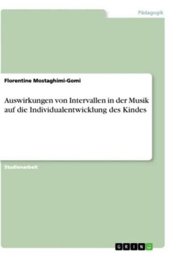 Auswirkungen von Intervallen in der Musik auf die Individualentwicklung des Kindes