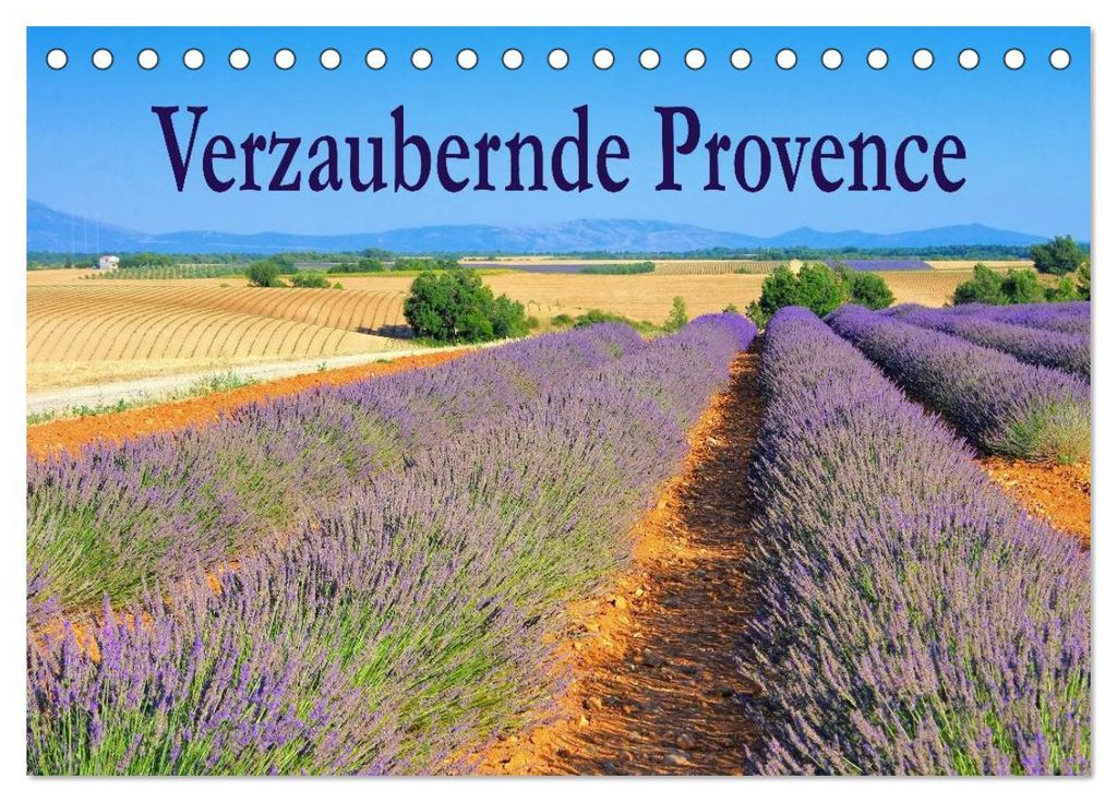 Verzaubernde Provence (Tischkalender 2027 DIN A5 quer), CALVENDO Monatskalender
