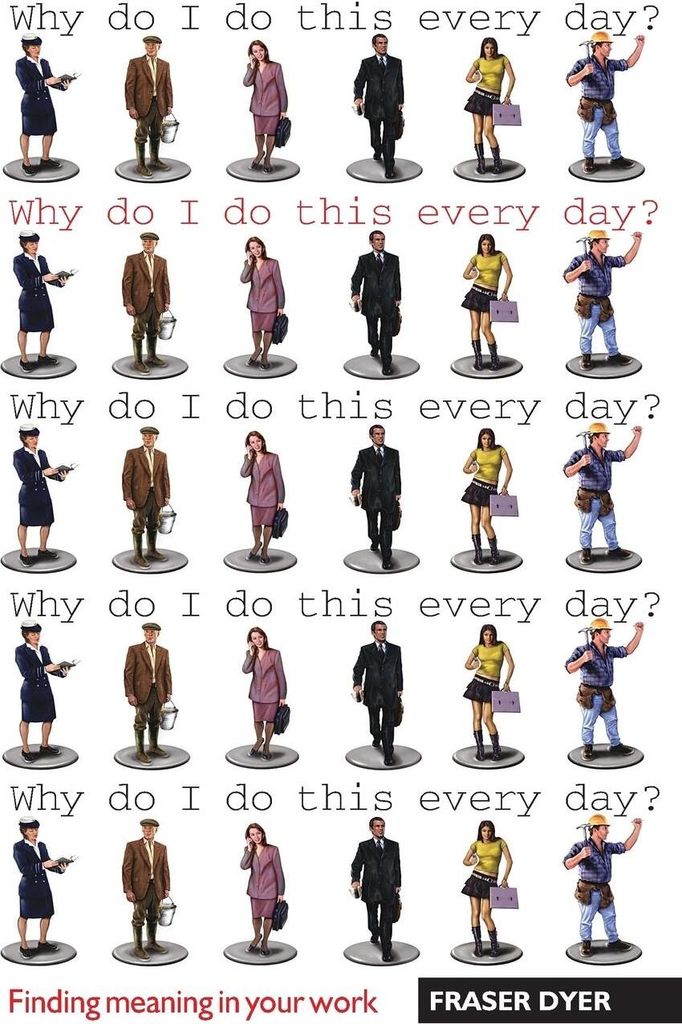 Why Do I Do This Every Day?