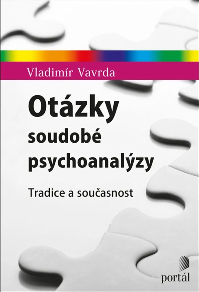 Étude sur la psychanalyse : Otázky soudobé par Vavrda - Tradice a současnost