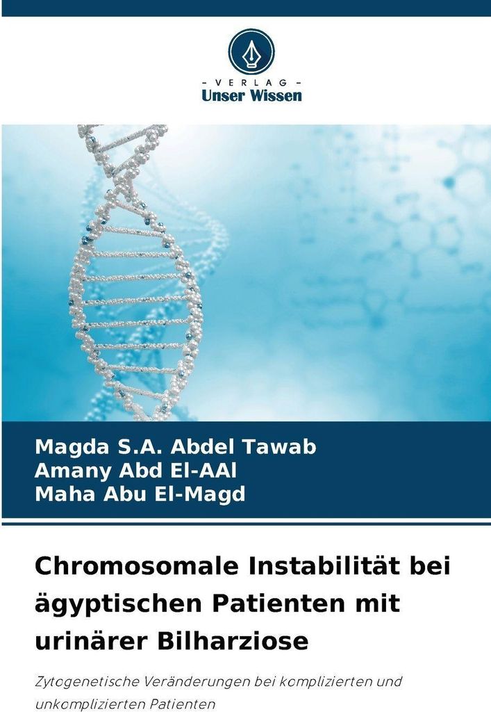 Chromosomale Instabilität bei ägyptischen Patienten mit urinärer Bilharziose
