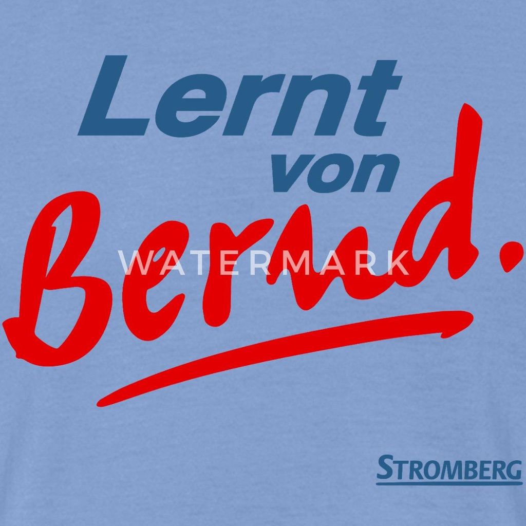 Spreadshirt Stromberg Mit Spruch Lernt von Bernd Männer T-Shirt, M, Carolina Blue