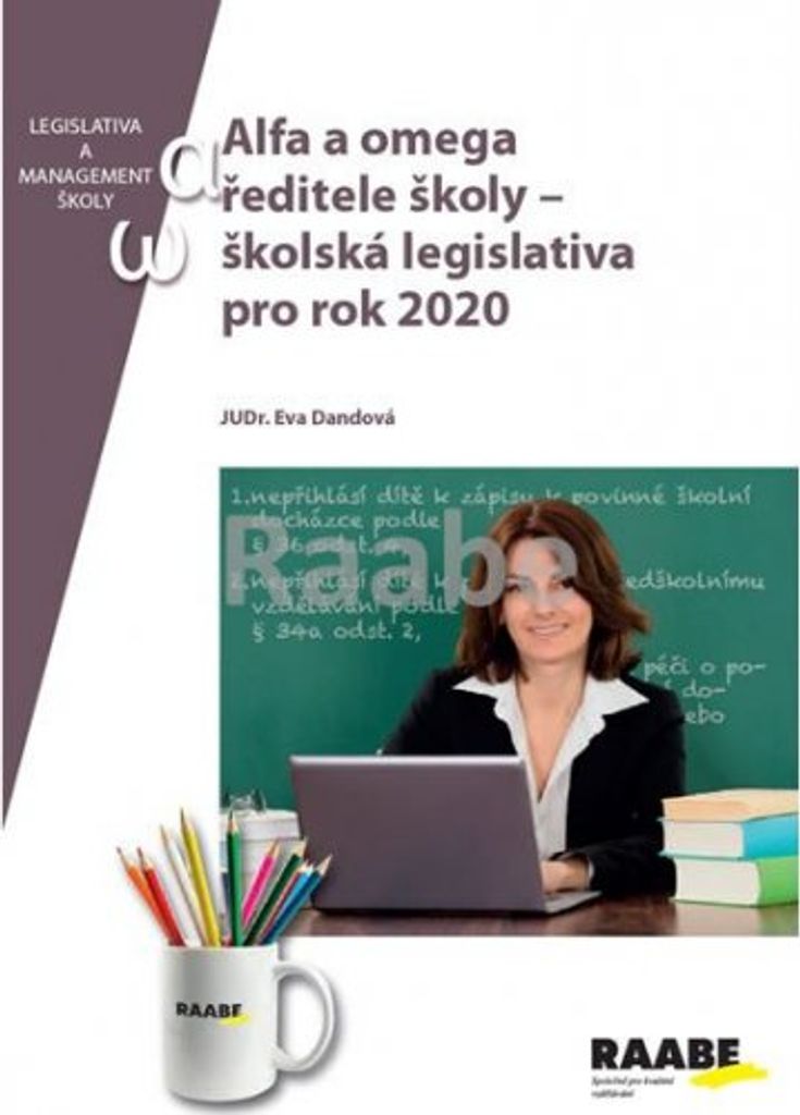 Alfa a omega ředitele školy - školská legislativa pro rok 2020 (Dandová Eva)