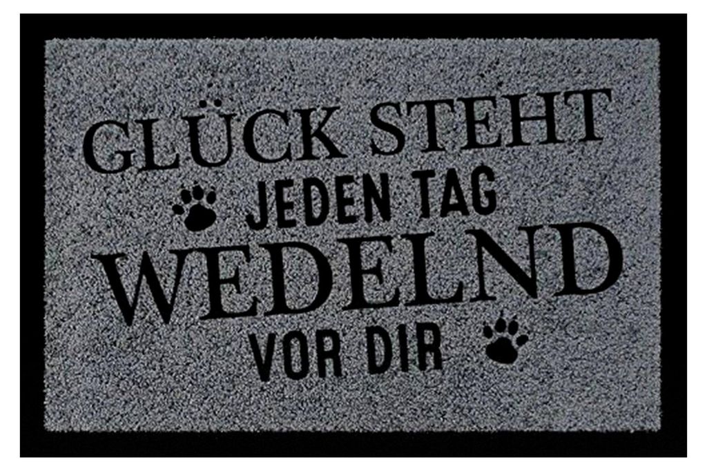 TÜRMATTE Fußmatte GLÜCK Steht JEDEN Tag WEDELND VOR DIR Hund Eingang Spruch Dunkelgrau