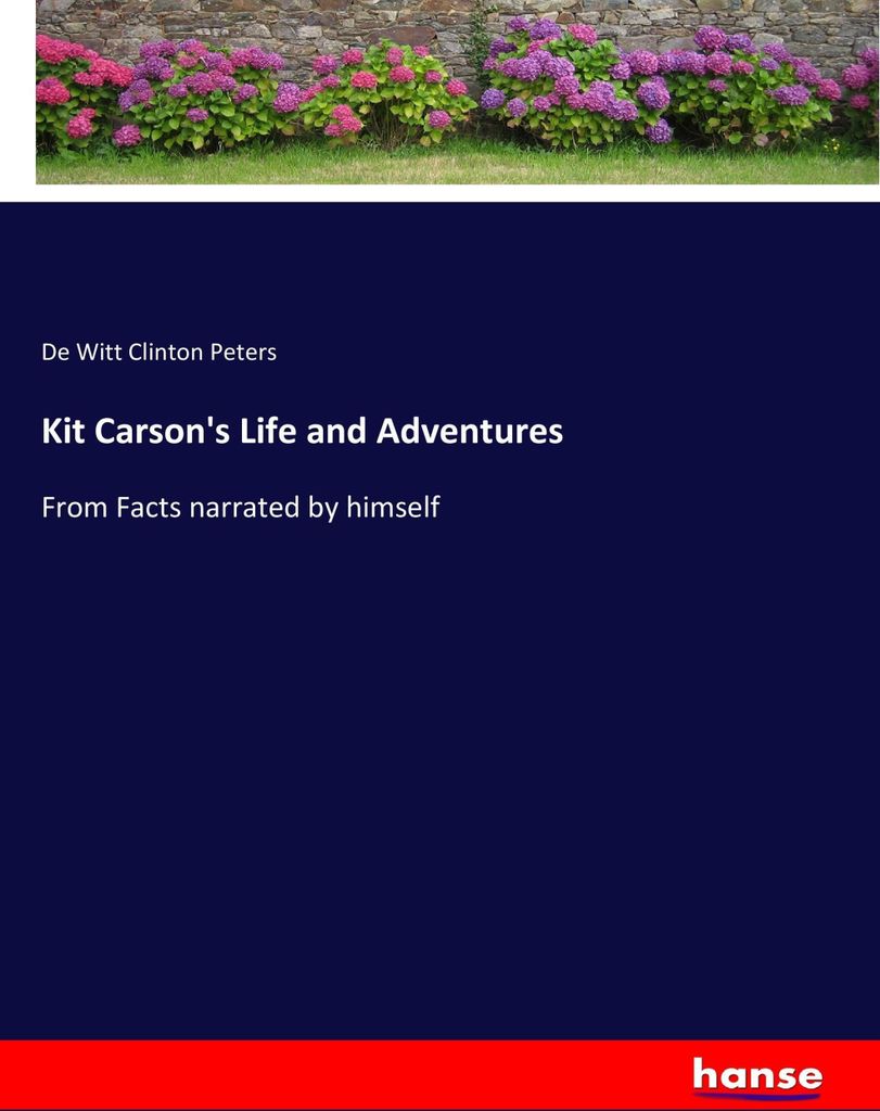 Kit Carson's Life and Adventures