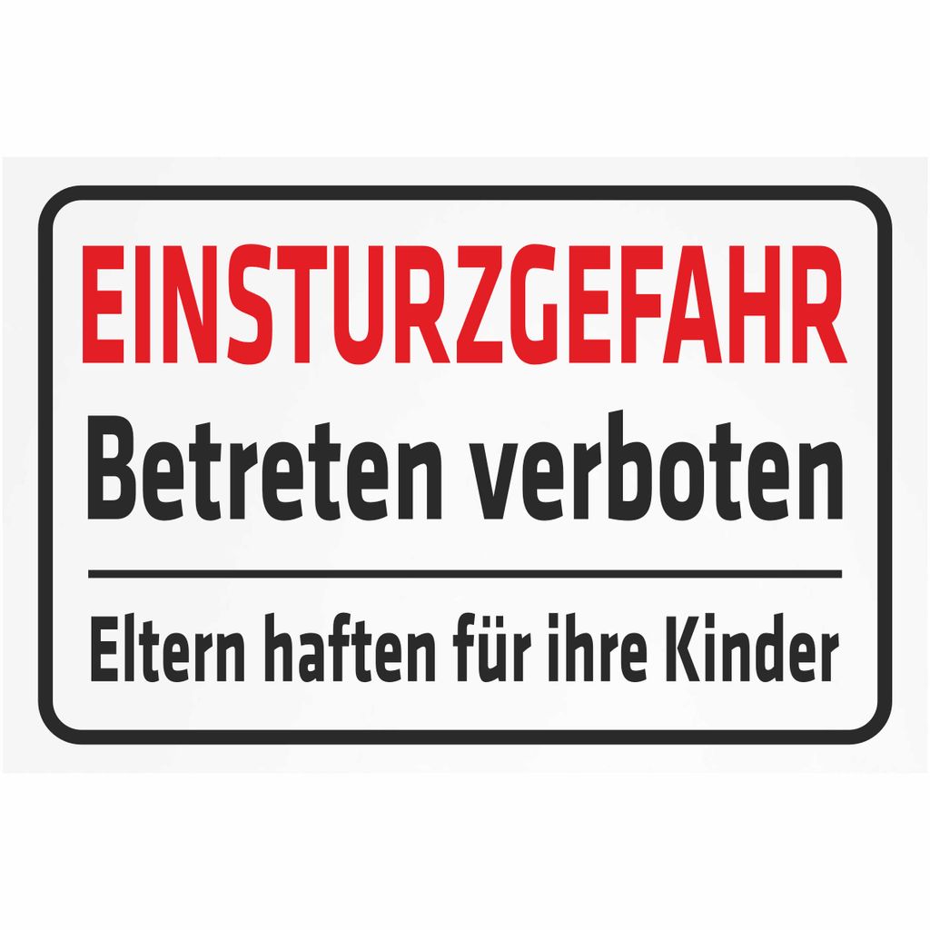 INDIGOS UG - Aufkleber - Sicherheit - Einsturzgefahr - Betreten verboten - Eltern haften für ihre Kinder - 800x600 mm