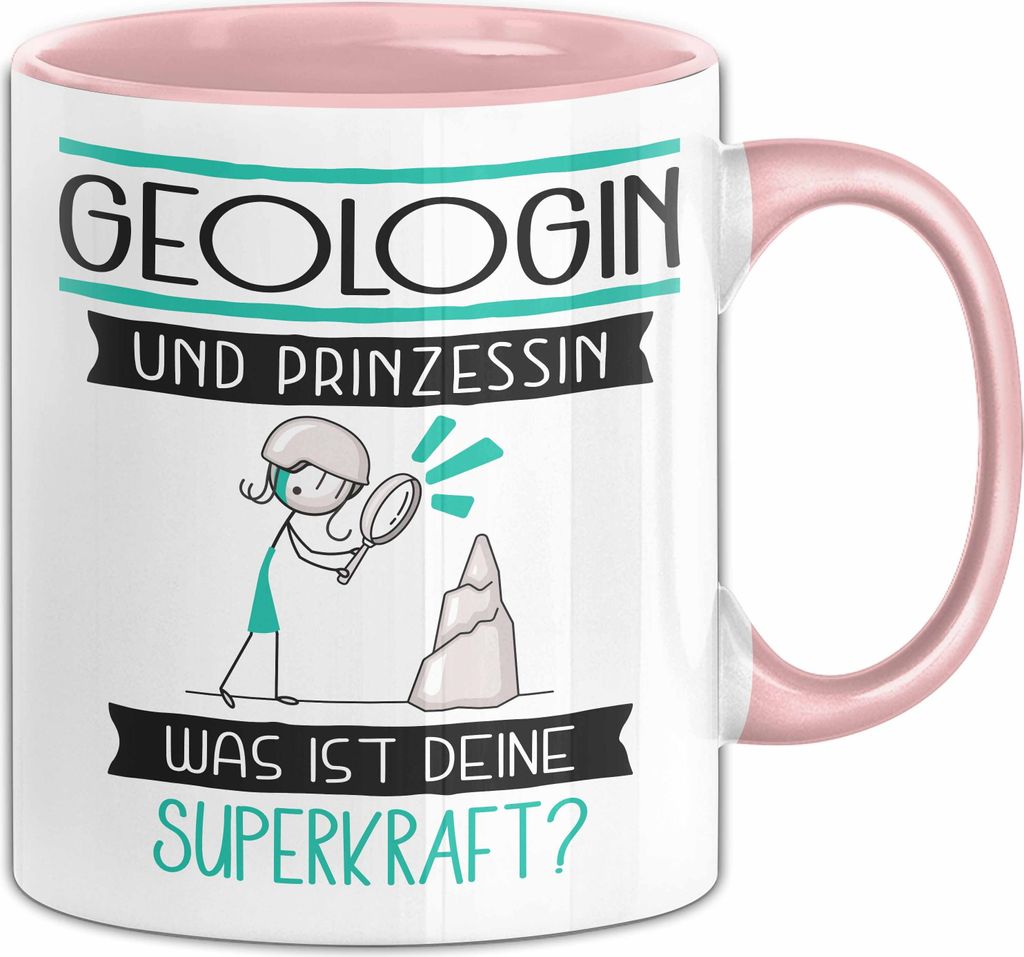 Geologin Und Prinzessin Tasse Geschenk Für Eine Geologin Geburtstag Was Ist Deine Superkraft (Rosa)