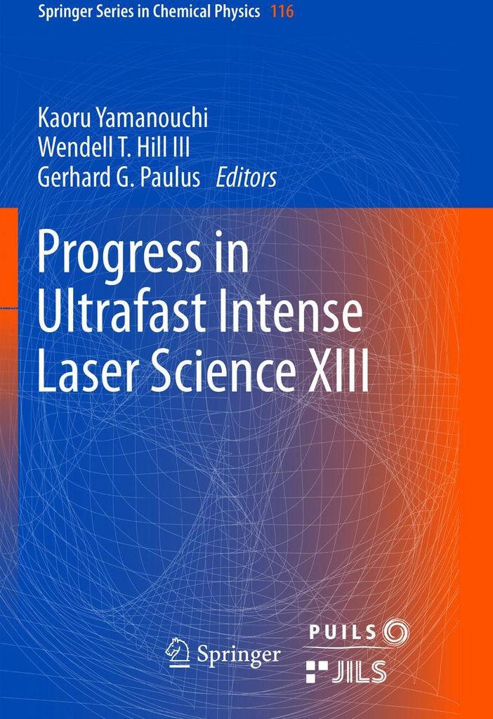 Progress in Ultrafast Intense Laser Science XIII