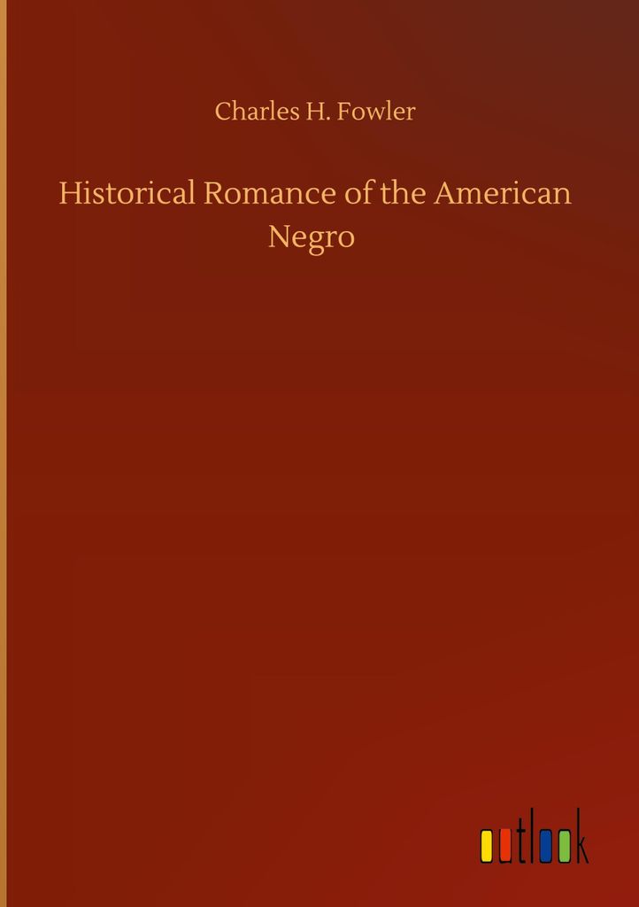Historical Romance of the American Negro