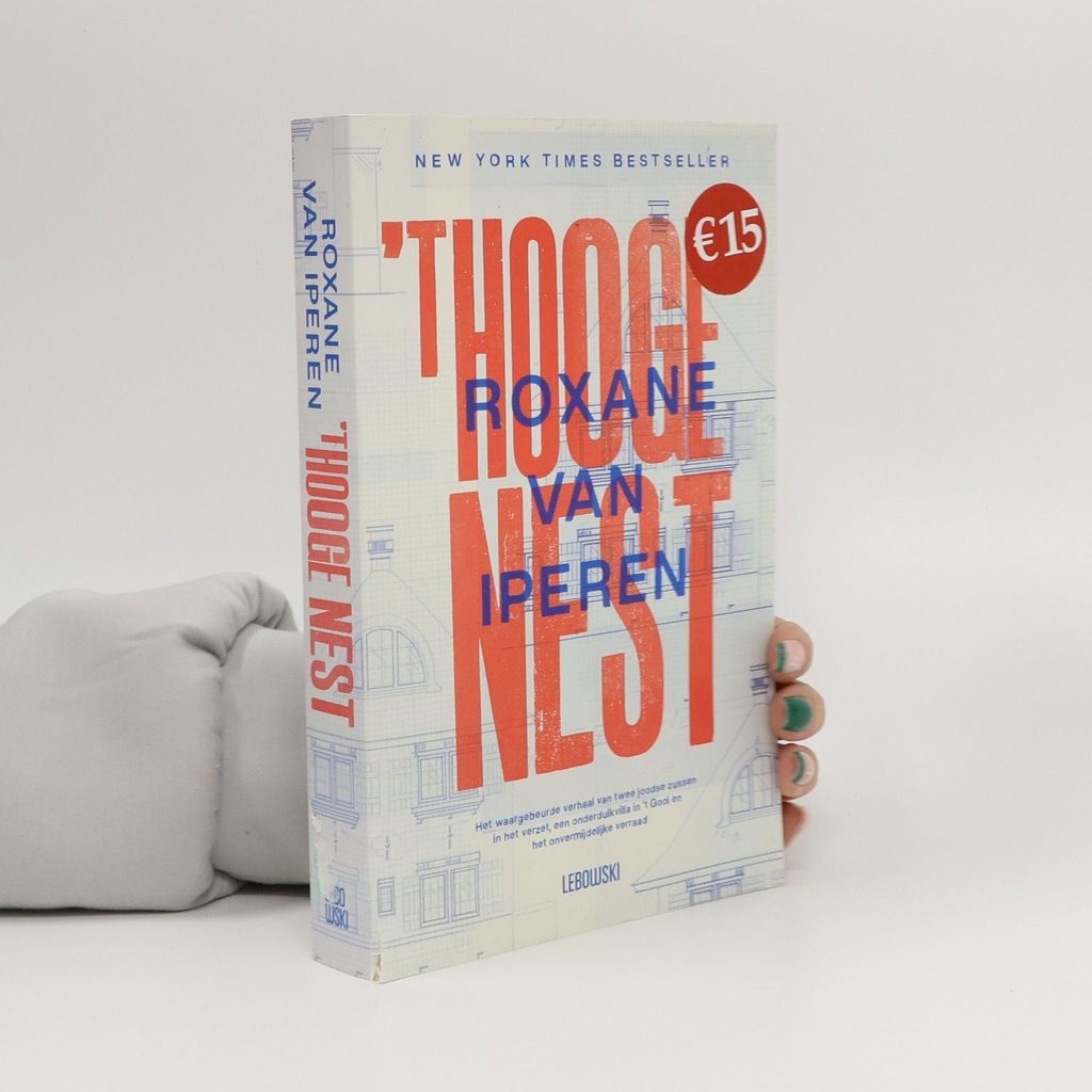 't Hooge Nest | Roxane van Iperen