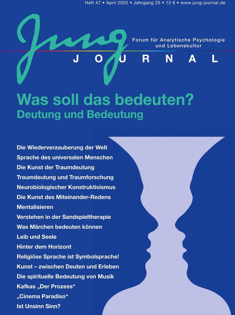 Jung Journal Heft 47: Was soll das bedeuten? Deutung und Bedeutung