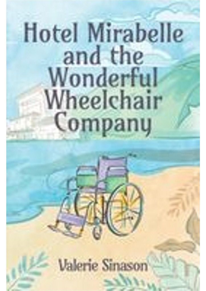 Hotel Mirabelle and the Wonderful Wheelchair Company